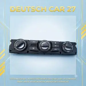COMMANDE CHAUFFAGE CLIMATISATION BMW SÉRIE 3 E90 E91 – RÉF 64119155638 / 9155638
